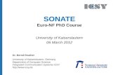 University of Kaiserslautern, Germany Department of Computer Science Integrated Communication Systems ICSY  SONATE Euro-NF PhD Course.