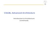 CS136, Advanced Architecture Introduction to Architecture (continued)