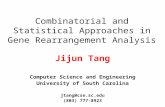 Combinatorial and Statistical Approaches in Gene Rearrangement Analysis Jijun Tang Computer Science and Engineering University of South Carolina jtang@cse.sc.edu.