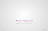 Antidepressants Joseph De Soto MD, PhD, FAIC. Overview The symptoms of depression include feelings of sadness and hopelessness along with the inability.
