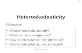 ECON 7710, 2010 10.1 Heteroskedasticity What is heteroskedasticity? What are the consequences? How is heteroskedasticity identified? How is heteroskedasticity.