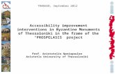 Prof. Aristotelis Naniopoulos Aristotle University of Thessaloniki Accessibility improvement interventions in Byzantine Monuments of Thessaloniki in the.