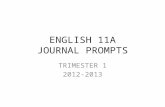 ENGLISH 11A JOURNAL PROMPTS TRIMESTER 1 2012-2013.