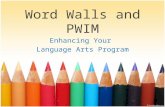 Word Walls and PWIM Enhancing Your Language Arts Program.