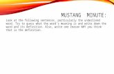 MUSTANG MINUTE: Look at the following sentences, particularly the underlined word. Try to guess what the word’s meaning is and write down the word and.