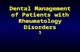 Dental Management of Patients with Rheumatology Disorders 1.