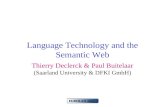 Language Technology and the Semantic Web Thierry Declerck & Paul Buitelaar (Saarland University & DFKI GmbH)
