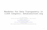 Mandates for Data Transparency in 113th Congress: DataCoalition.org Dr. Brand Niemann Director and Senior Enterprise Architect – Data Scientist Semantic.