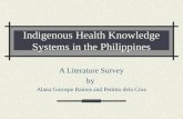 Indigenous Health Knowledge Systems in the Philippines A Literature Survey by Alana Gorospe Ramos and Pedrito dela Cruz.