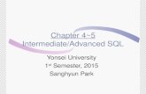 Chapter 4~5 Intermediate/Advanced SQL Yonsei University 1 st Semester, 2015 Sanghyun Park.