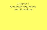 Chapter 7 Quadratic Equations and Functions. Completing the Square TSWBAT solve quadratic equations by completing the square method.