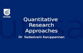 Quantitative Research Approaches Dr Sadasivam Karuppannan.
