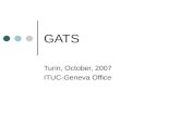 GATS Turin, October, 2007 ITUC-Geneva Office. GATS WTO principles GATS agreement Four modes Commitments Rules Mode 4 Trade union concerns State of play.