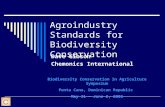 Agroindustry Standards for Biodiversity Conservation Dave Gibson Chemonics International Biodiversity Conservation in Agriculture Symposium Punta Cana,