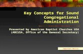 Key Concepts for Sound Congregational Administration Presented by American Baptist Churches USA (ABCUSA, Office of the General Secretary) Important Notice.