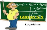 Lesson 5-5 Logarithms. Logarithmic functions The inverse of the exponential function.