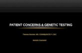 Theresa Boomer, MS, CG/MB(ASCP) CM, CGC Genetic Counselor PATIENT CONCERNS & GENETIC TESTING.