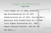 Legal Authority Capsule Civil Rights Act of 1964, Title VI Civil Rights Act of 1964, Title VI Age Discrimination Act of 1975 Age Discrimination Act of.