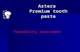 Astera Premium tooth paste Feasibility assessment.