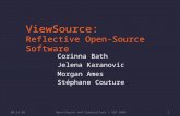 08.16.08Open-Source and Cyberculture | VID 20081 ViewSource: Reflective Open-Source Software Corinna Bath Jelena Karanovic Morgan Ames Stéphane Couture.