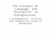 The Concepts of 'Language' and 'Discipline' in Transgression A paradigmatic, critical and comparative study of 'Norwegian'