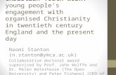 From Sunday Schools to Christian Youth Work: young people’s engagement with organised Christianity in twentieth century England and the present day Naomi.