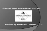 EFFECTIVE BOARD/SUPERINTENDENT RELATIONS Presented by McPherson & Jacobson, L.L.C.