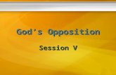 God’s Opposition Session V. The Fall ‘And out of the ground the Lord God caused to grow every tree that is pleasing to the sight and good for food; the.