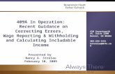 Bhfs.com 409A In Operation: Recent Guidance on Correcting Errors, Wage Reporting & Withholding and Calculating Includable Income Presented by Nancy A.