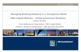 Managing Banking Relations in a Transparent World RBC Capital Markets – Global Investment Solutions Strictly Private and Confidential October 28, 2013.