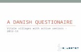 A DANISH QUESTIONAIRE Vitale villages with active seniors - 2012-13.