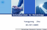 Dataology Research Center, Fudan University Introduction to Dataology Yangyong Zhu 05/07/2009.