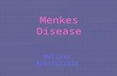 Menkes Disease Melissa Apostolidis. AKA KINKY HAIR DISEASE Brittle, kinky (monamide oxidase) Hair on infants is short, sparse, coarse, and twisted Hair.