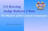 US Rowing Judge Referee Clinic The Mystery of the Control Commission Judge-Referee Committee, 2000.