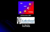 12 November 2007 Dr. Uğur Aker Hiram College EU Turkey and.
