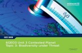 6GEO3 Unit 3 Contested Planet Topic 3: Biodiversity under Threat.