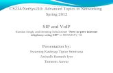 CS234/NetSys210: Advanced Topics in Networking Spring 2012 SIP and VoIP Kundan Singh, and Henning Schulzrinne "Peer-to-peer internet telephony using SIP"