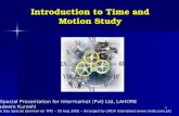 1 Introduction to Time and Motion Study A Special Presentation for Intermarket (Pvt) Ltd, LAHORE Nadeem Kureshi One Day Special Seminar on TMS – 30 Aug.