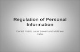 Regulation of Personal Information Daniel Pettitt, Leon Sewell and Matthew Pallot.