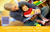 1 Supporting Parent Success Great Rivers Convening, Feb 2015.
