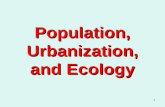 1 Population, Urbanization, and Ecology. 2 Demographic Theories Thomas Malthus 1. Thomas Malthus held that population increases more quickly than food.