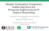 Simple Evaluation Templates: Gathering Data for Program Improvement & Impact Reporting Camping & Environmental Education Institute 2/25/15 Jeff Buckley,