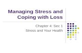 Managing Stress and Coping with Loss Chapter 4: Sec 1 Stress and Your Health.
