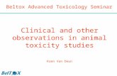 Clinical and other observations in animal toxicity studies Koen Van Deun Beltox Advanced Toxicology Seminar.