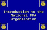 Introduction to the National FFA Organization. History 1.Organized nationally in 1928 in Kansas City, Missouri 2. Father of the FFA-Henry C. Groseclose.