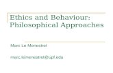 Ethics and Behaviour: Philosophical Approaches Marc Le Menestrel marc.lemenestrel@upf.edu.