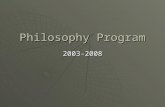 Philosophy Program 2003-2008. Overview  FACULTY oCarlos Colombetti oAnton Zoughbie oEd Kaitz  COURSES oIntro to Philosophy oCritical Thinking oLogic.