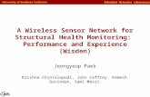 Embedded Networks Laboratory A Wireless Sensor Network for Structural Health Monitoring: Performance and Experience (Wisden) Jeongyeup Paek Krishna Chintalapudi,