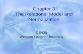 Chapter 3 The Relational Model and Normalization CS420 Western Oregon University.