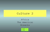 Culture 2 Africa The Americas Oceania 1500-1780. Culture and Contact Last time we looked at cultures that had some history of contact with the rest of.